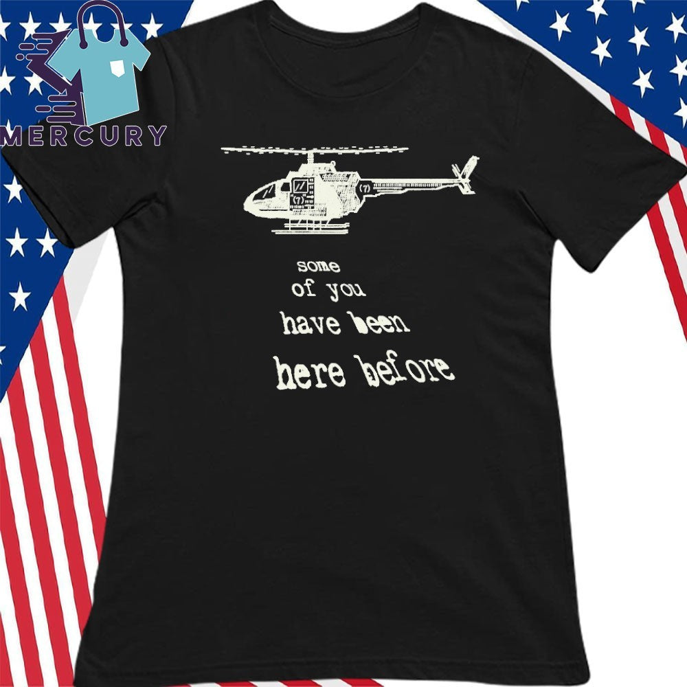 Hostages Some Of You Have Been Here Before Shirt