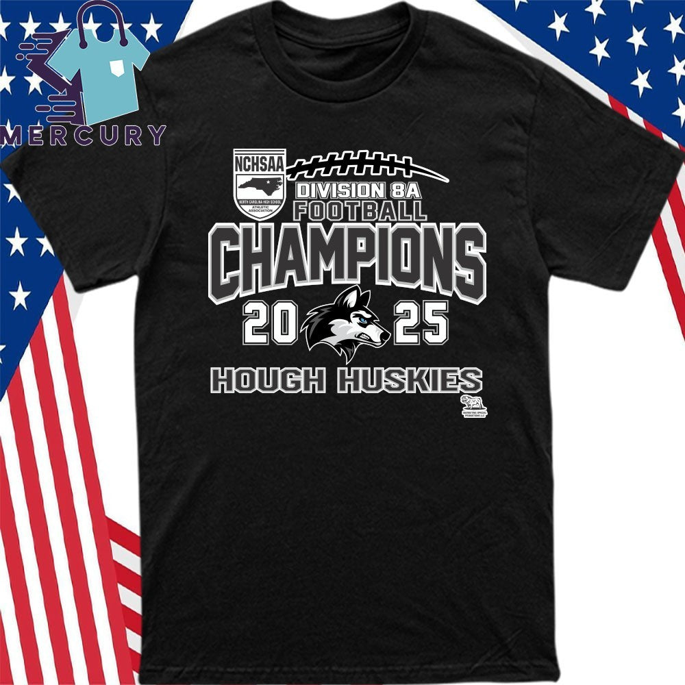 Hough Huskies 2025 NCHSAA Division 8A Football Champions Shirt