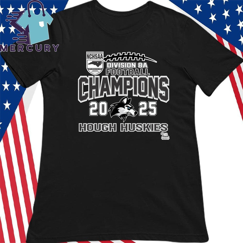 Hough Huskies 2025 NCHSAA Division 8A Football Champions Shirt
