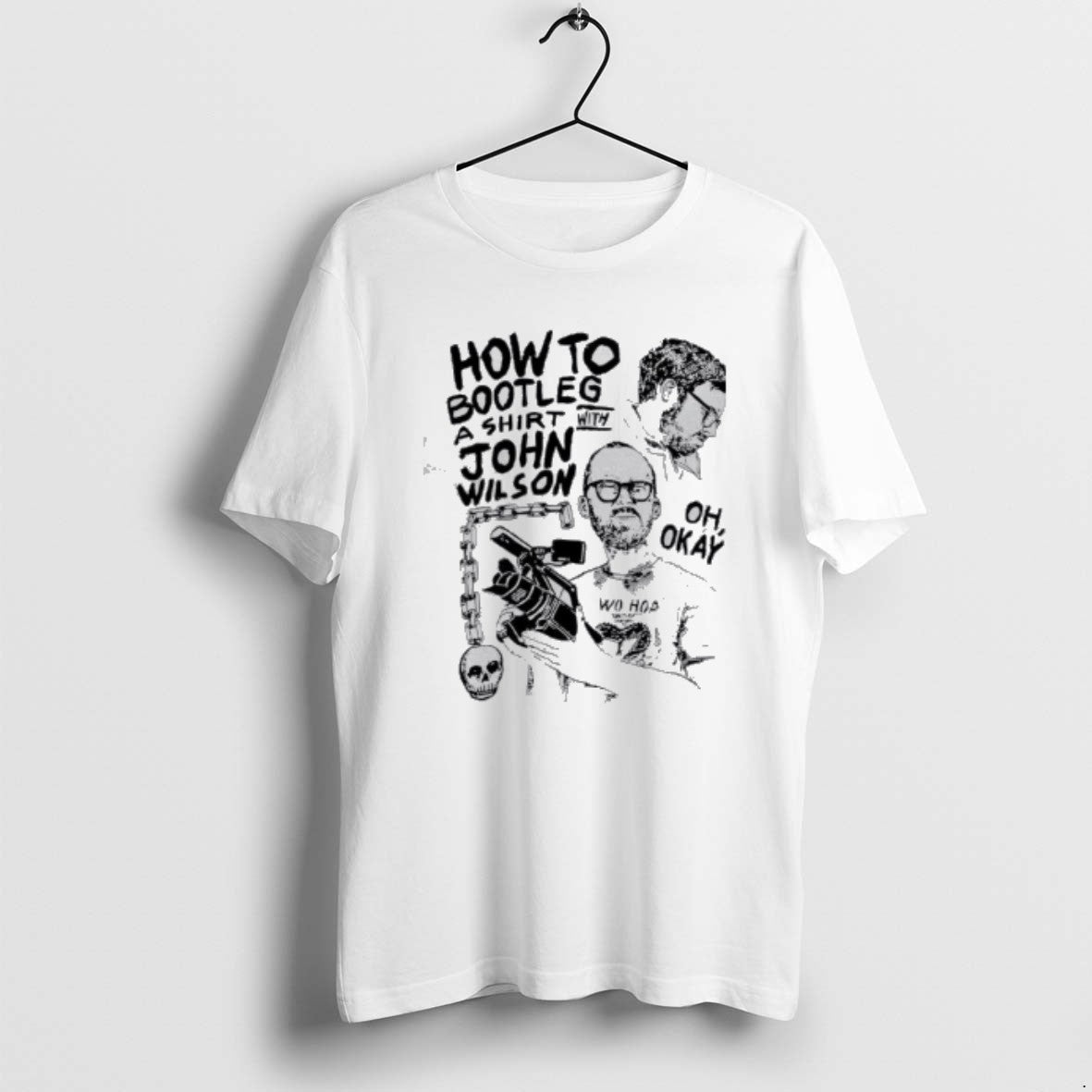 Official How To Bootleg A John Wilson Oh Okay T-Shirts, Hoodie, Sweatshirt | AU01DripNestTees.com