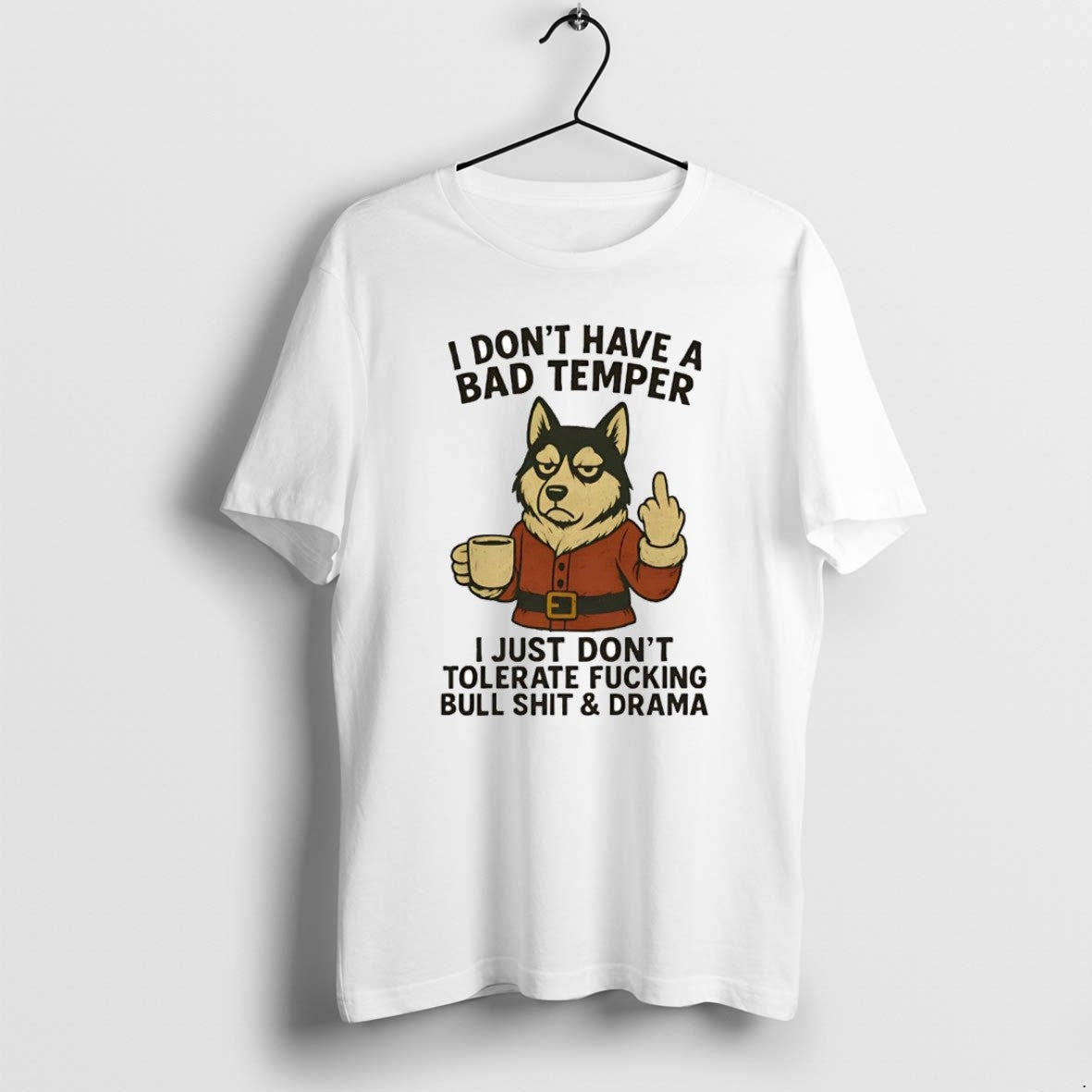 Official Husky I Dont Have A Bad Temper I Just Dont Tolerate Fucking Christmas T-Shirts, Hoodie, Sweatshirt