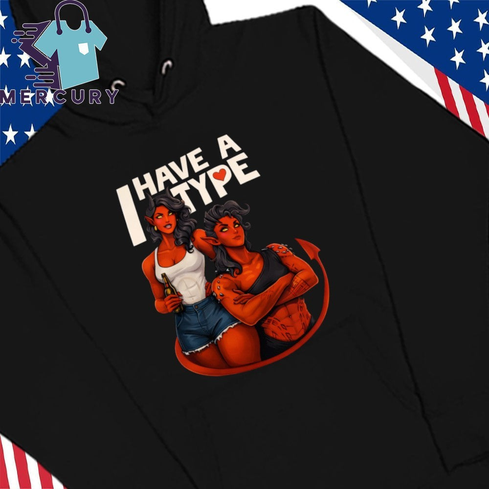 I Have a Type Devils Shirt