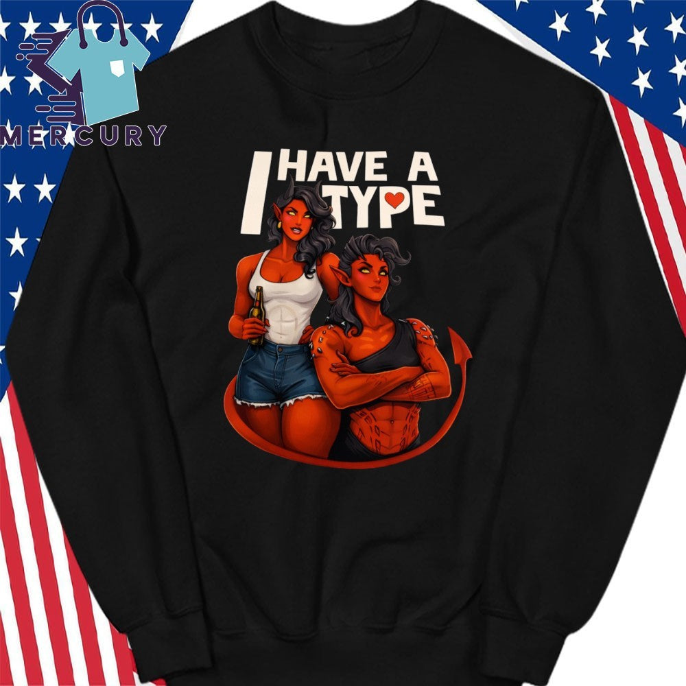I Have a Type Devils Shirt