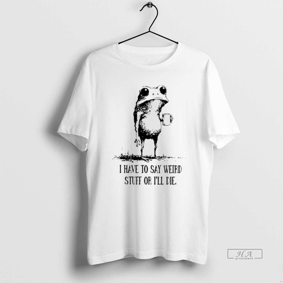 Official I Have To Say Weird Stuff Or Ill Die Frog Drinking Coffee T-Shirts, Hoodie, Sweatshirt | AU01DripNestTees.com