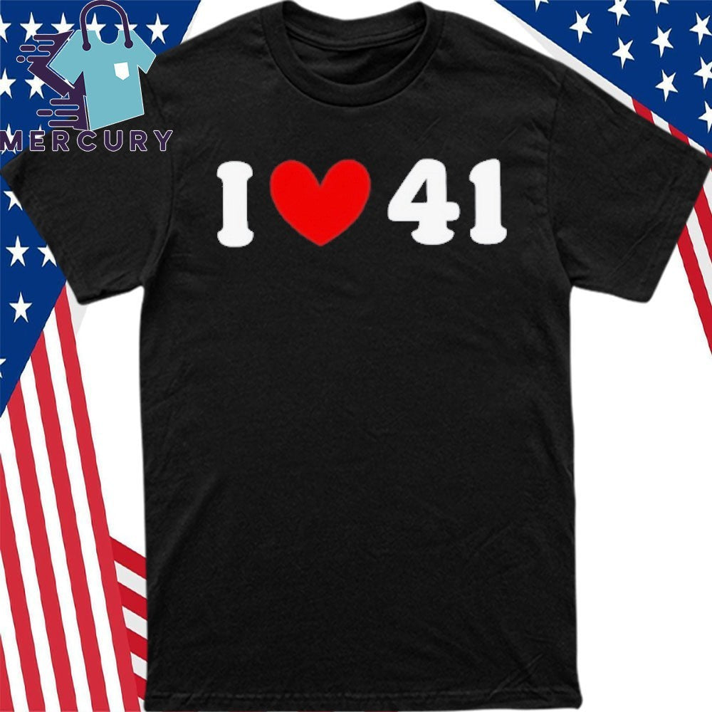 I Love 41 Meme Shirt