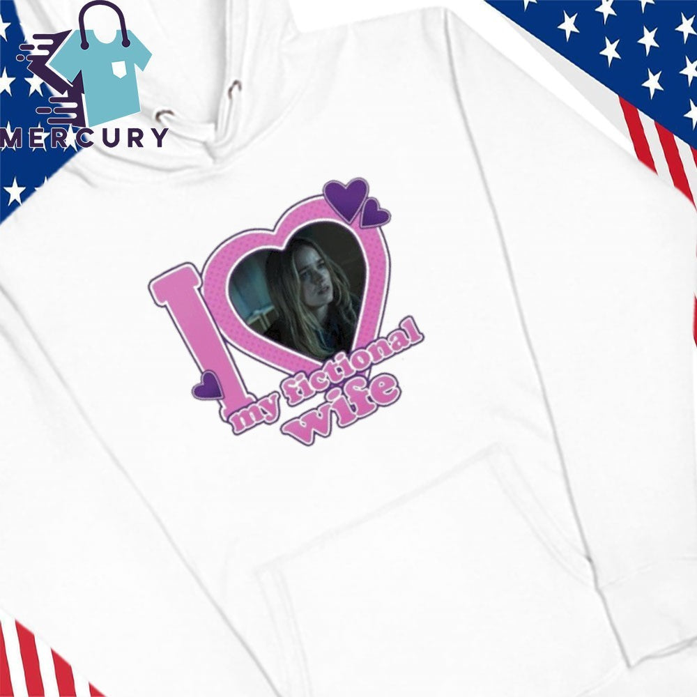 I Love My Fictional Wife Elizabeth Lail Shirt