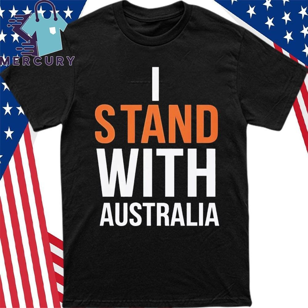 I Stand With Australia Shirt
