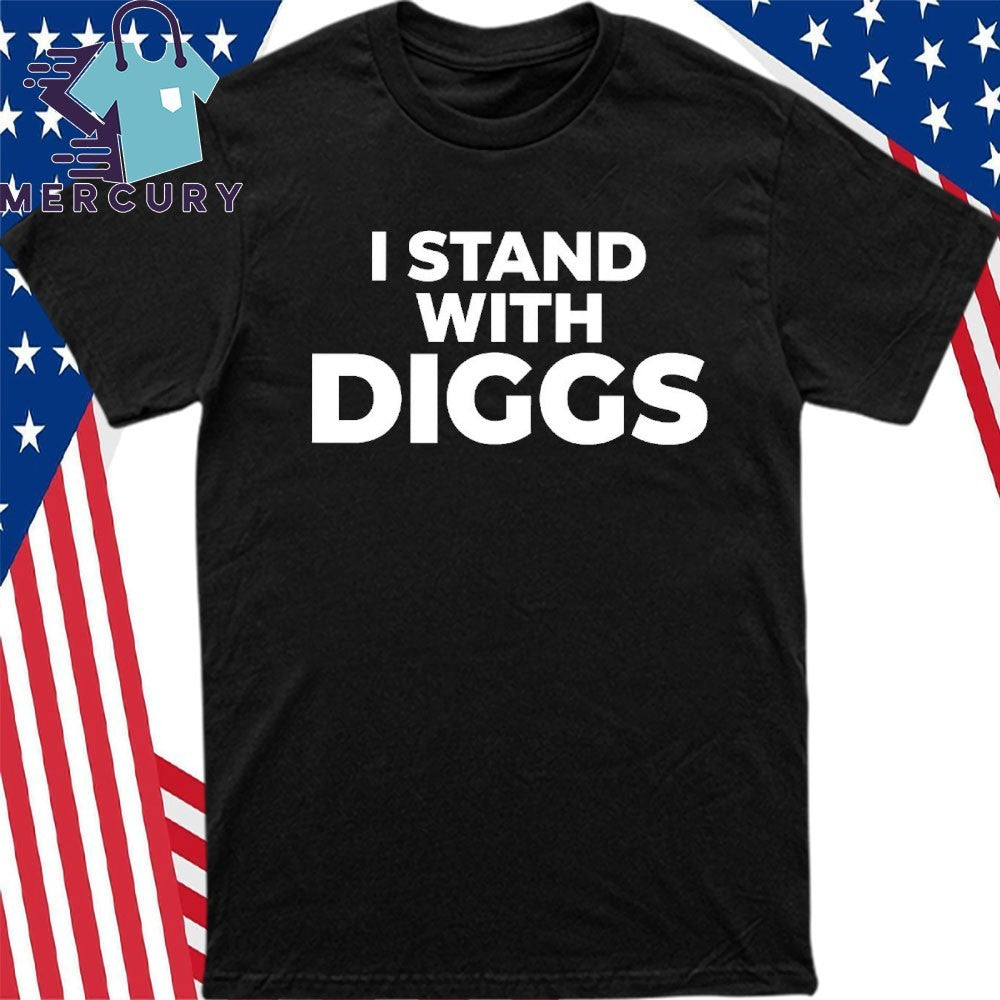 I Stand With Diggs Shirt