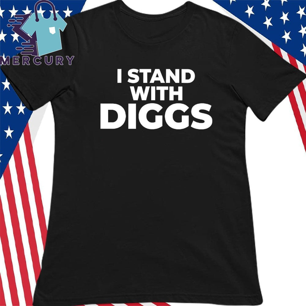 I Stand With Diggs Shirt