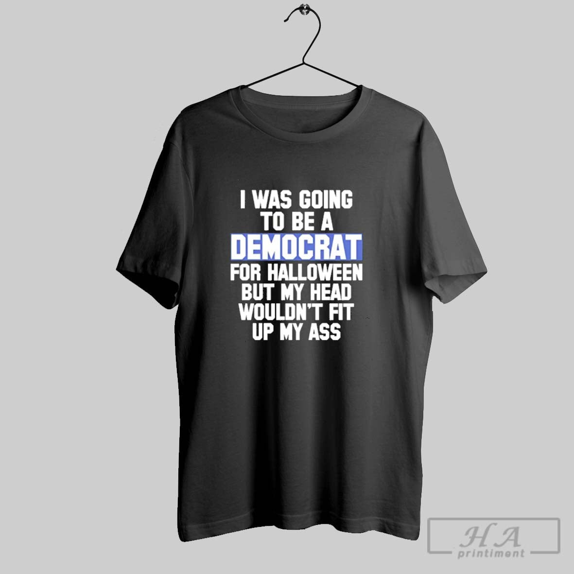 Official I Was Going To Be A Democrat For Halloween