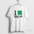 Official I Love Declan Shamrock T-Shirts, Hoodie, Sweatshirt | AU01DripNestTees.com