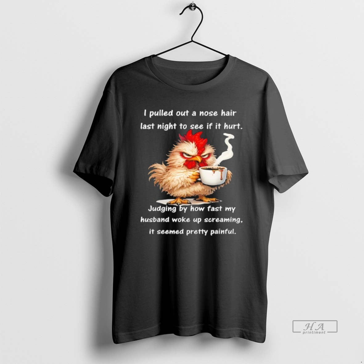 Official I Pulled Out A Nose Hair Last Night To See If It Hurt T-Shirts, Hoodie, Sweatshirt | AU01DripNestTees.com