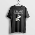 Official If Im Lost Please Return Me To Tom Selleck T-Shirts, Hoodie, Sweatshirt | AU01DripNestTees.com