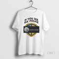 Official If You See Da Police Janus Films T-Shirts, Hoodie, Sweatshirt | AU01DripNestTees.com