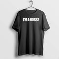 Official Im A Horse Text T-Shirts, Hoodie, Sweatshirt | AU01DripNestTees.com