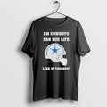 Official Im Cowboys Fan For Life Like If You Are Dallas Cowboys Helmets T-Shirts, Hoodie, Sweatshirt | AU01DripNestTees.com