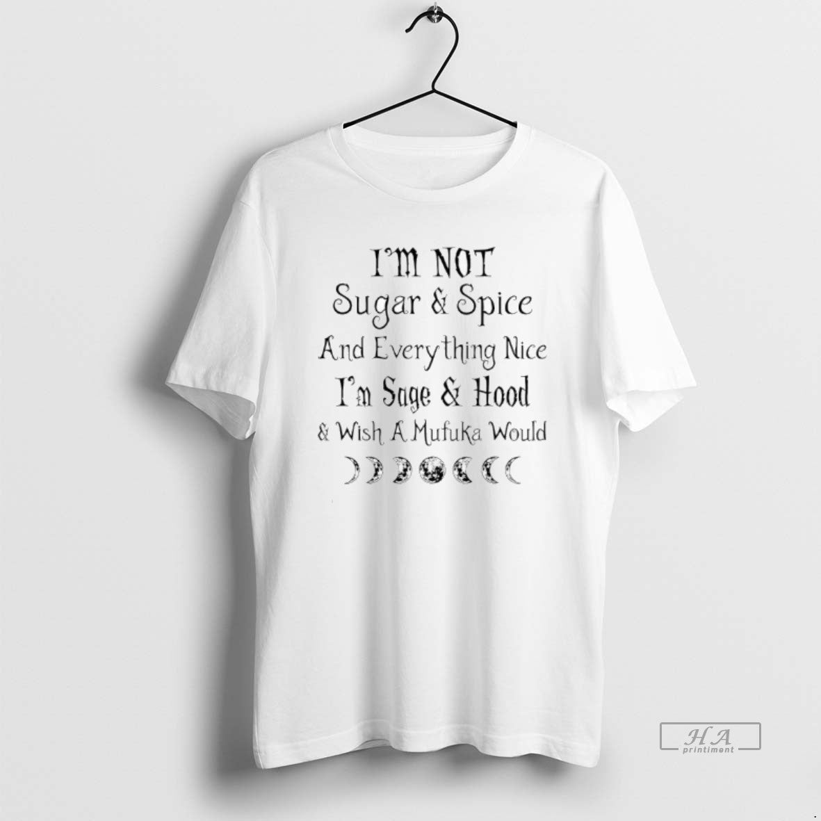 Official Im Not Sugar Spice And Everything Nice Im Sage Hood Wish A Mufuka Would T-Shirts, Hoodie, Sweatshirt