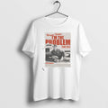 Official Im The Problem Tour T-Shirts, Hoodie, Sweatshirt | AU01DripNestTees.com