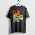 Official Im My Mother In Laws Favorite Child Vintage T-Shirts, Hoodie, Sweatshirt | AU01DripNestTees.com