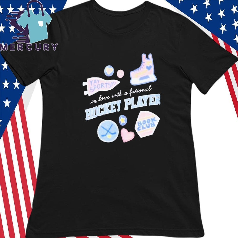 In Love With A Fictional Hockey Player Book Club Shirt
