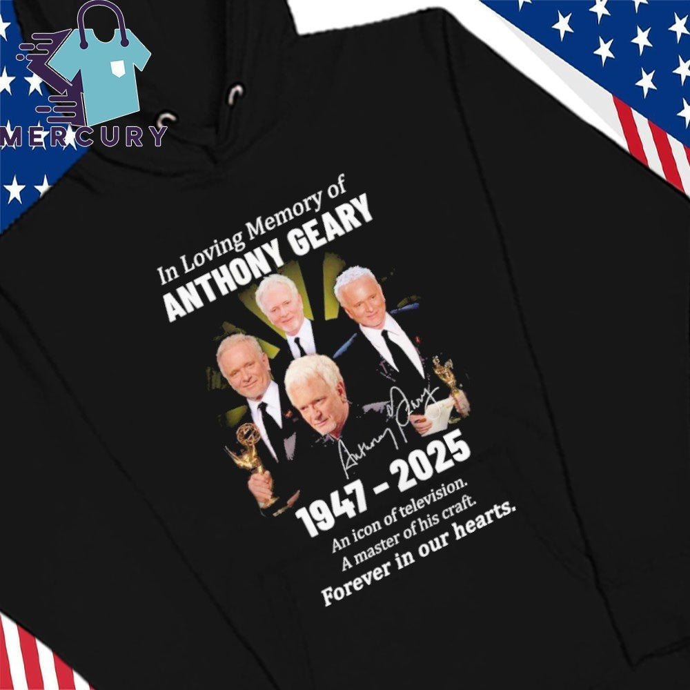 In Loving Memory Of Anthony Geary 2025 Forever In Our Hearts Shirt