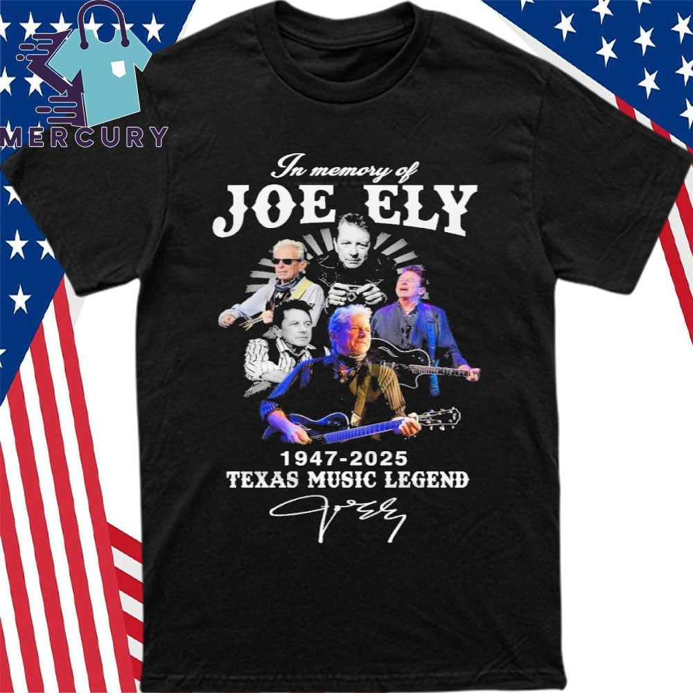 In Memory Of Joe Ely 1947-2025 Texas Music Legend Shirt