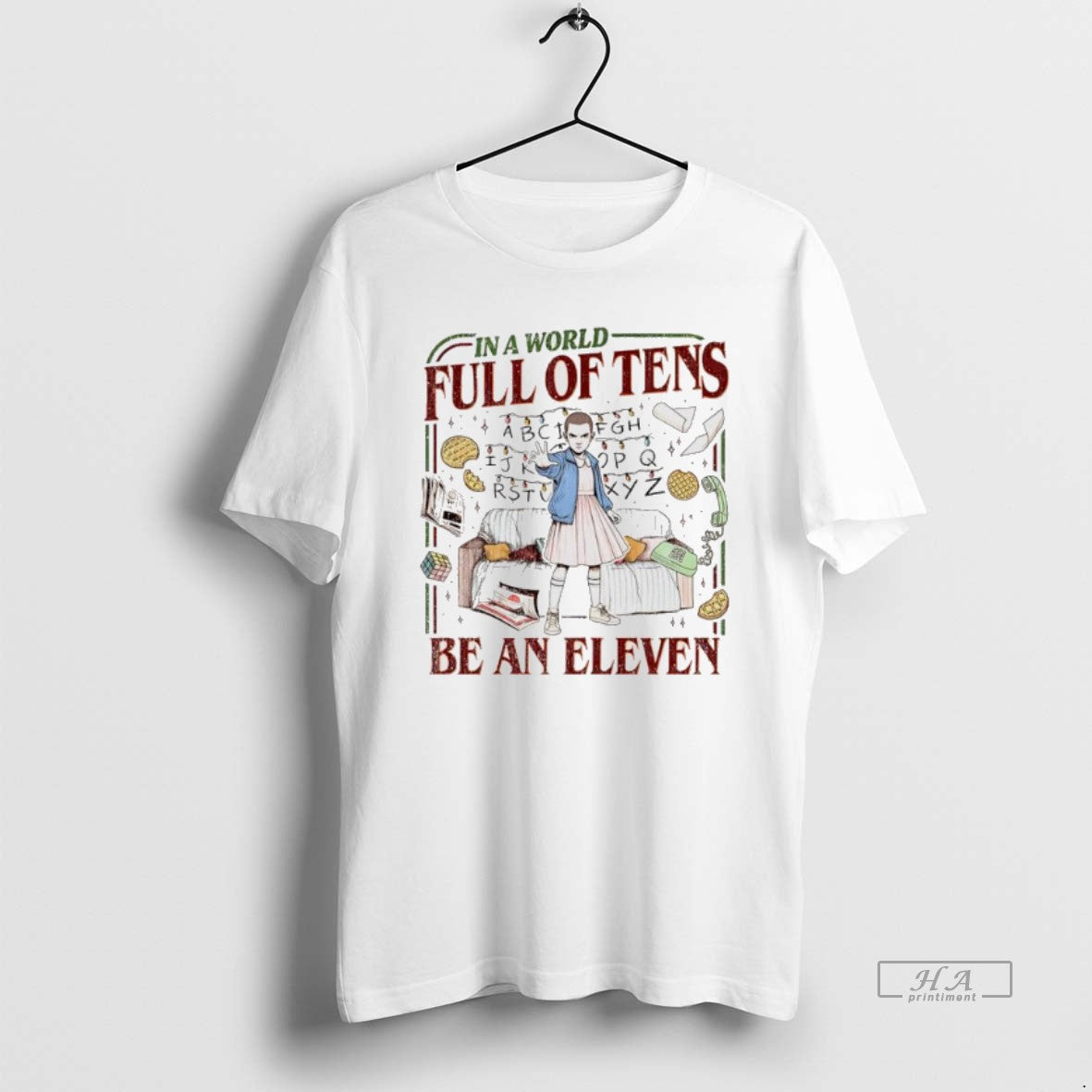 Official In A World Full Of Tens Be An Eleven Upside Down World T-Shirts, Hoodie, Sweatshirt | AU01DripNestTees.com