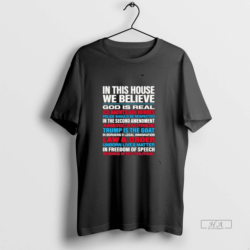Official In This House We Believe God Is Real Ice Agents Are Heroes T-Shirts, Hoodie, Sweatshirt | AU01DripNestTees.com