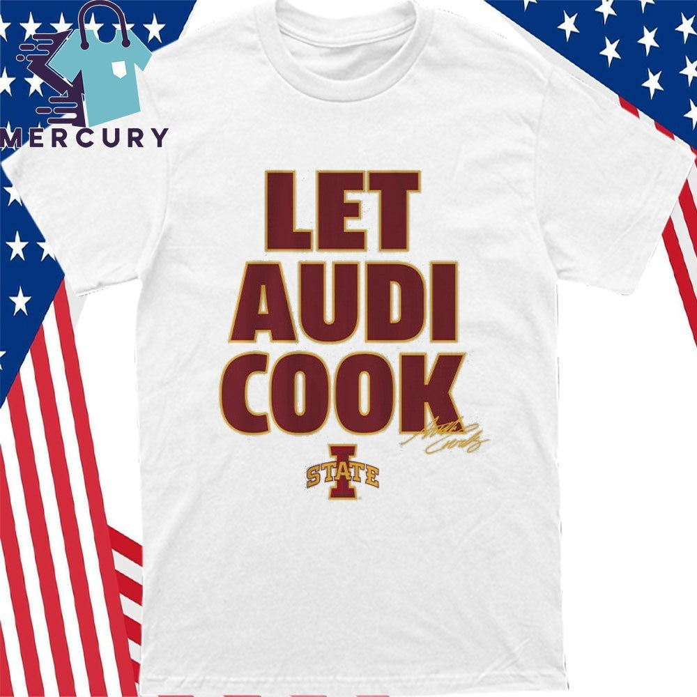 Iowa State Cyclones Audi Crooks Let Audi Cook Shirt