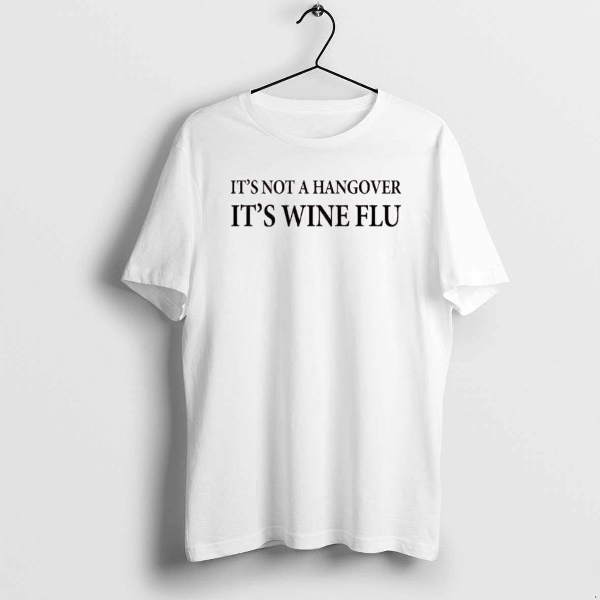 Official Its Not A Hangover Its Wine Flu T-Shirts, Hoodie, Sweatshirt | AU01DripNestTees.com