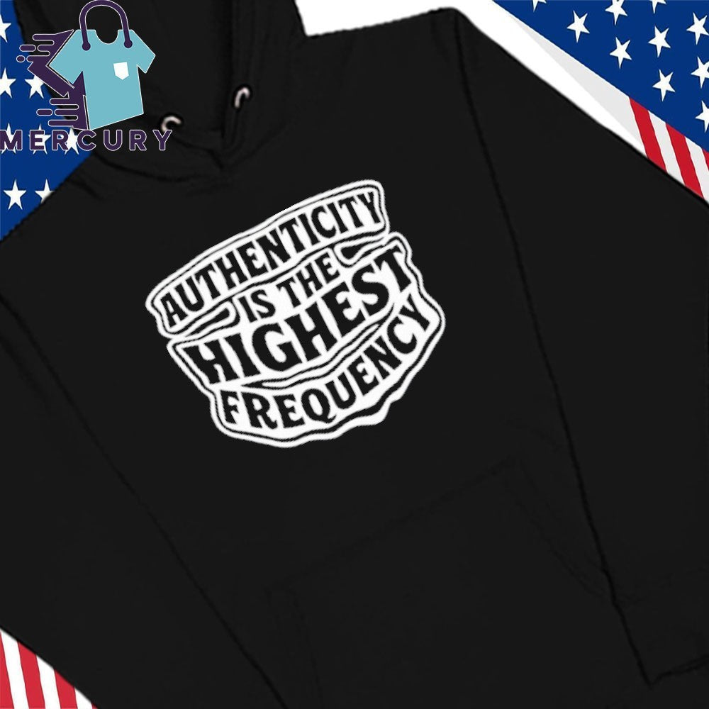 Ity Is The Highest Frequency Shirt