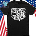 Ity Is The Highest Frequency Shirt