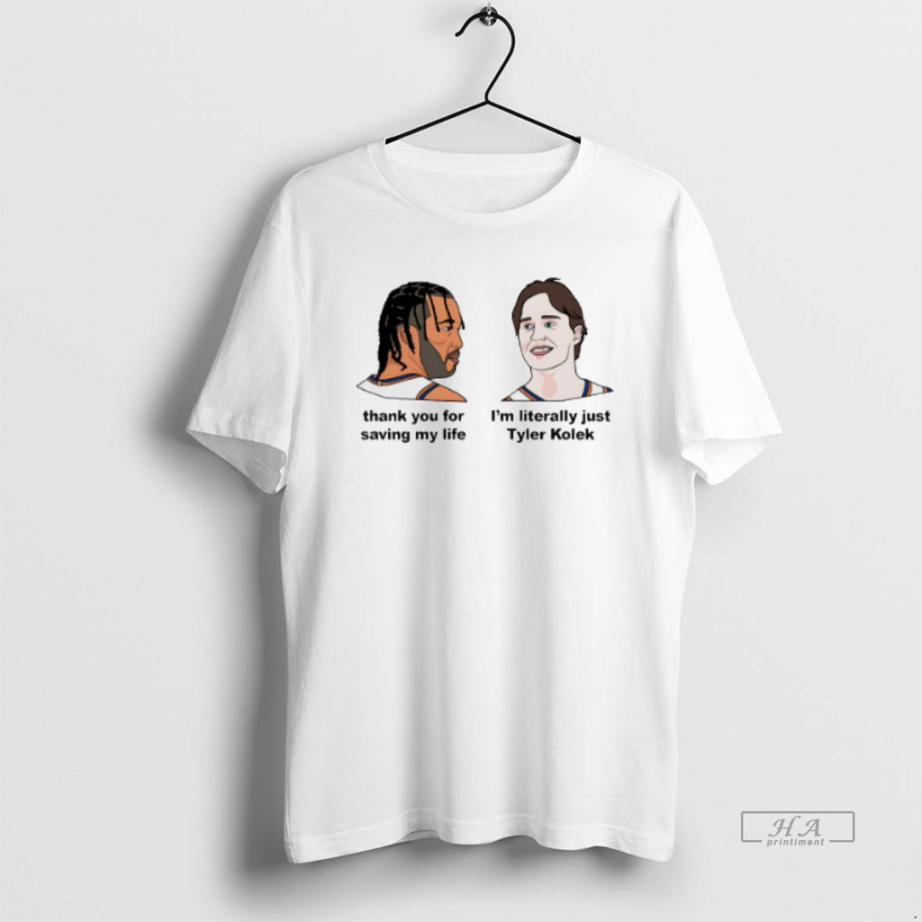 Official Jalen Brunson Thank You For Saving My Life Im Literally Just Tyler Kolek Knicks T-Shirts, Hoodie, Sweatshirt