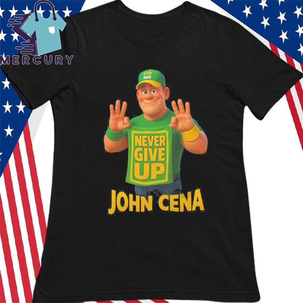 John Cena Never Give Up Shirt