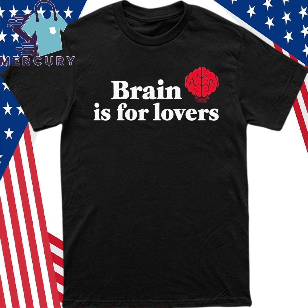 Justin Bieber Brain Is For Lovers Shirt