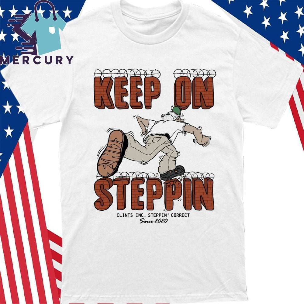 Keep on Steppin Shirt