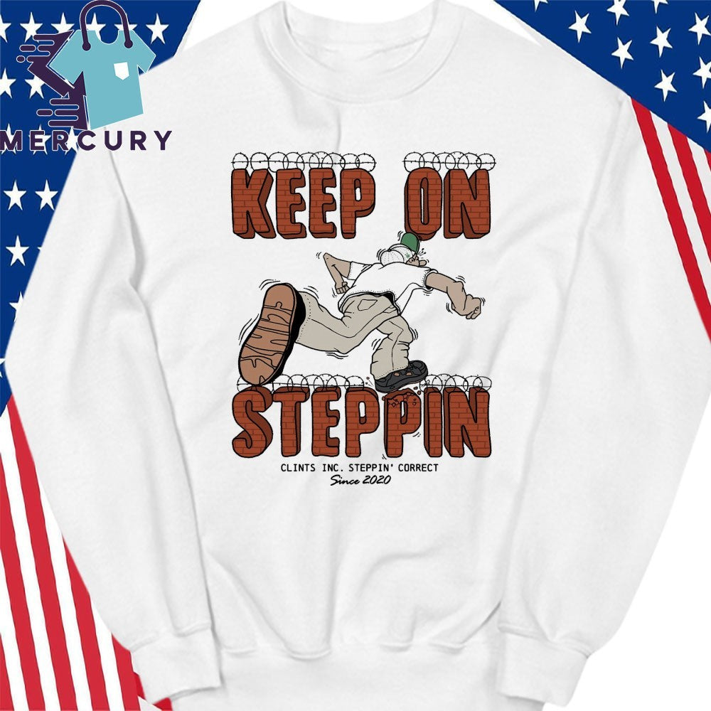 Keep on Steppin Shirt