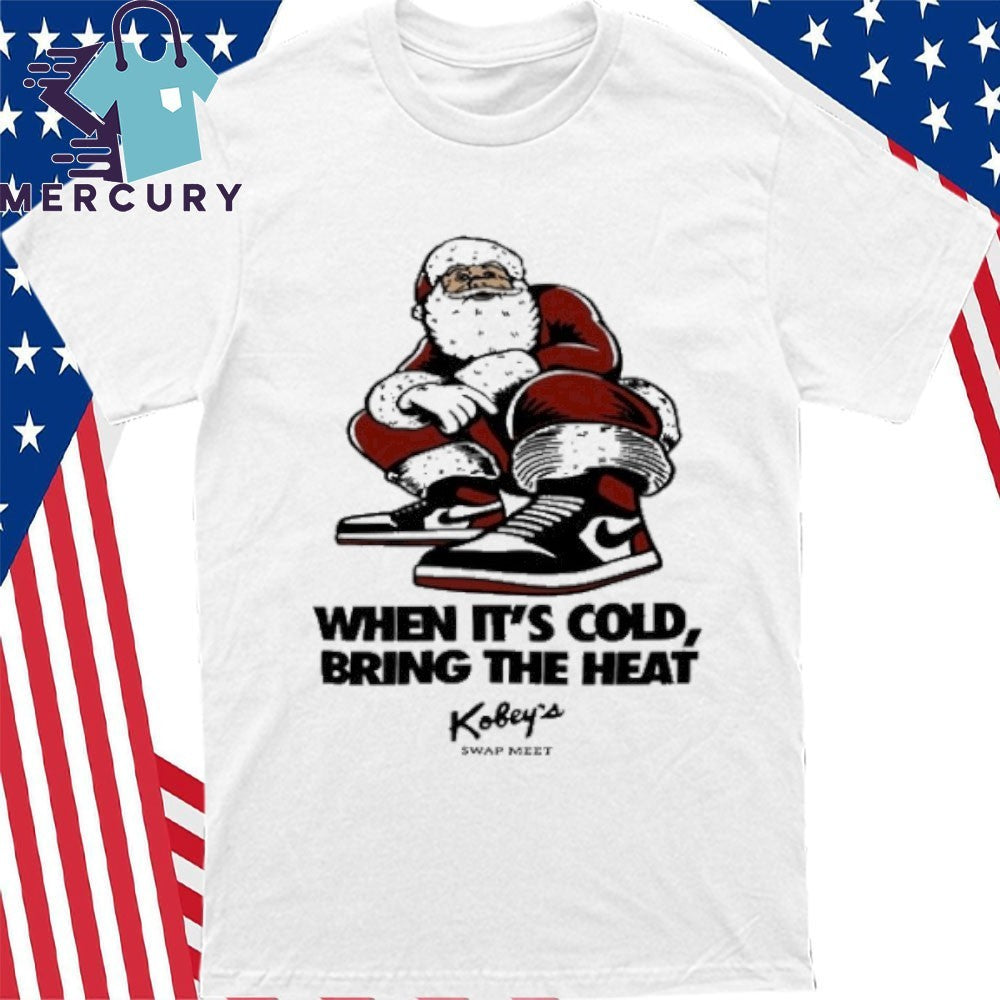 Kobey’s Swap Meet When It’s Cold Bring The Hear Shirt