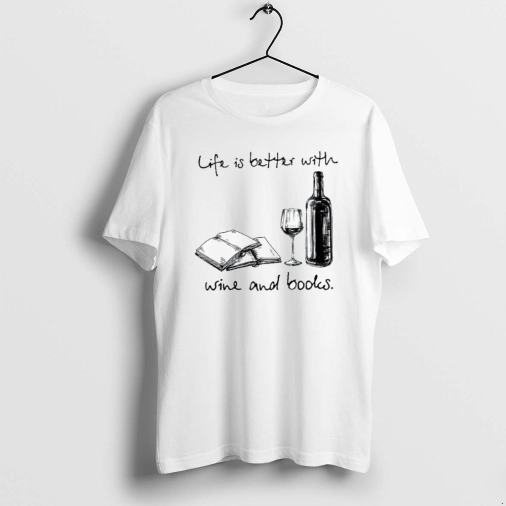 Official Life Is Better With Wine And Books T-Shirts, Hoodie, Sweatshirt | AU01DripNestTees.com