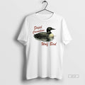 Official Loon Stupid Canadian Wolf Bird T-Shirts, Hoodie, Sweatshirt | AU01DripNestTees.com