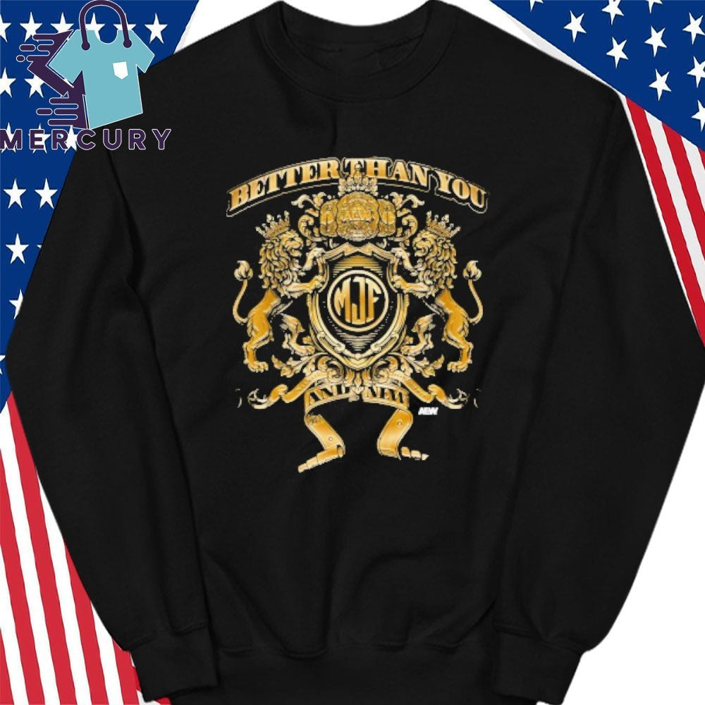 MJF Better Than You And New Shirt