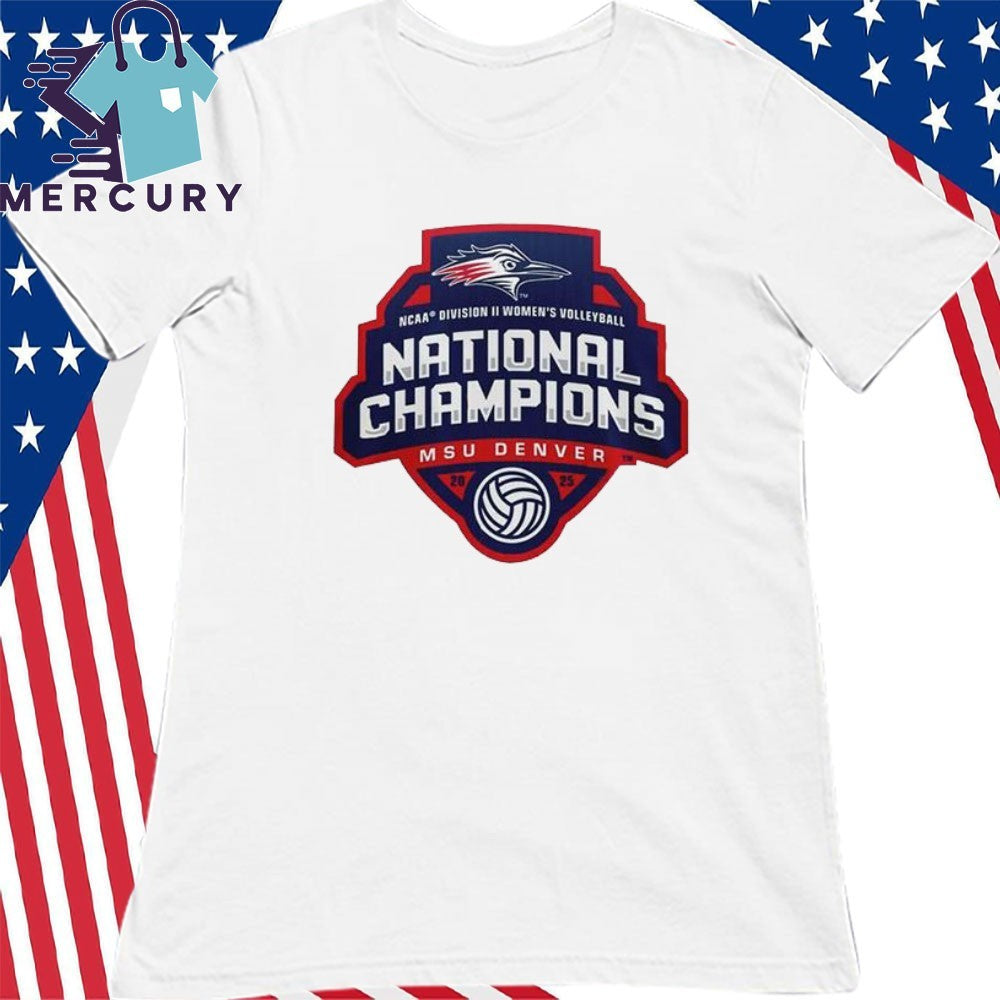 MSU Denver Roadrunners 2025 NCAA Division II Women’s Volleyball National Championship Shirt