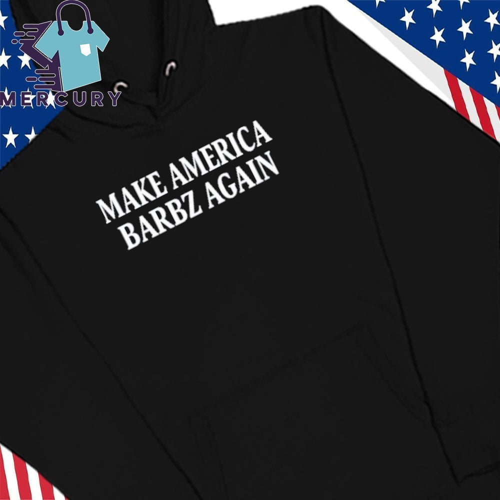 Make America Barbz Again Shirt