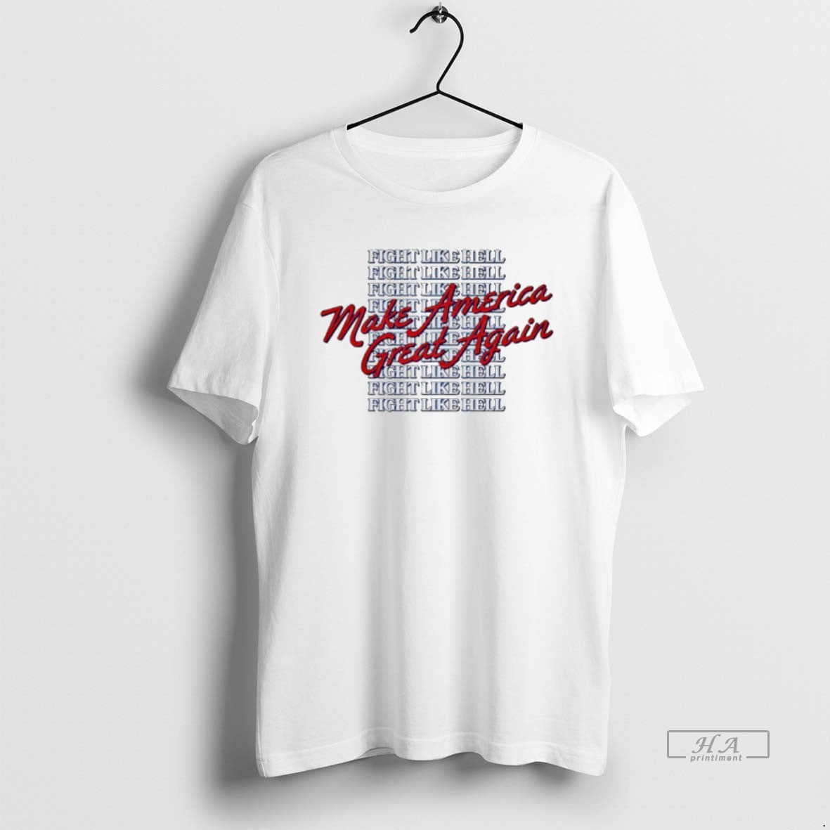 Official Make America Great Again Fight Like Hell T-Shirts, Hoodie, Sweatshirt | AU01DripNestTees.com