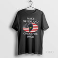 Official Make Greenland Great For Once Tee Hoodie, Sweatshirt | AU01DripNestTees.com