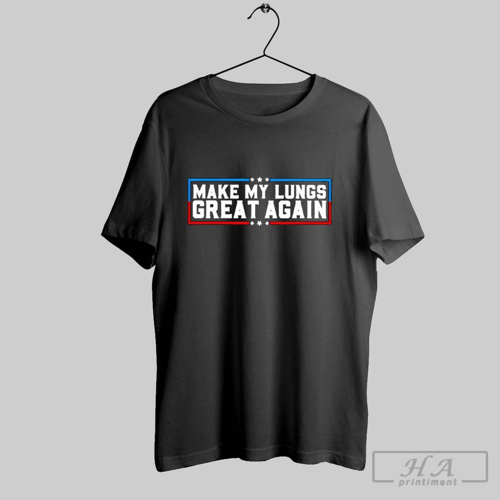 Official Make My Lungs Great Again