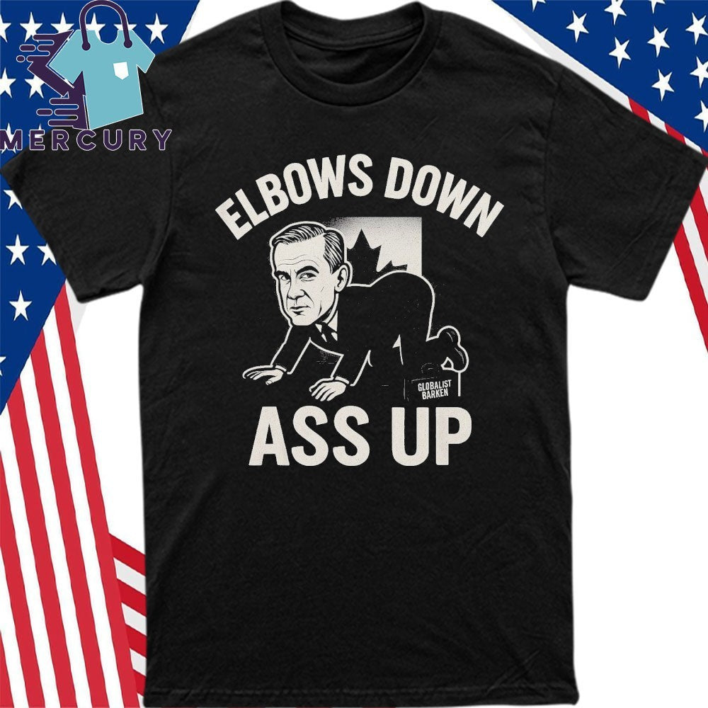 Mark Carney Elbows Down Ass Up Shirt