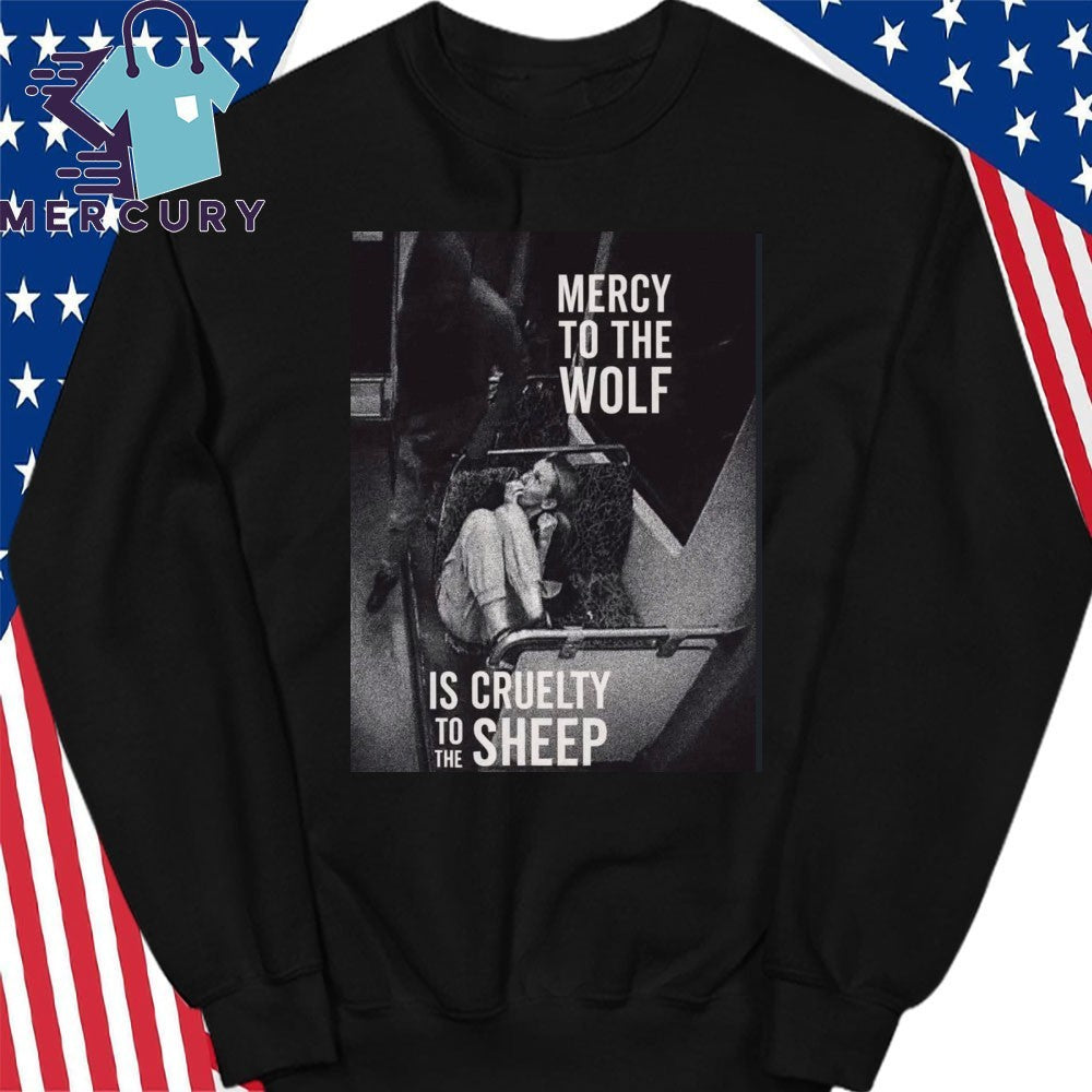 Mercy To The Wolf Is Cruelty To The Sheep Iryna Zarutska Shirt
