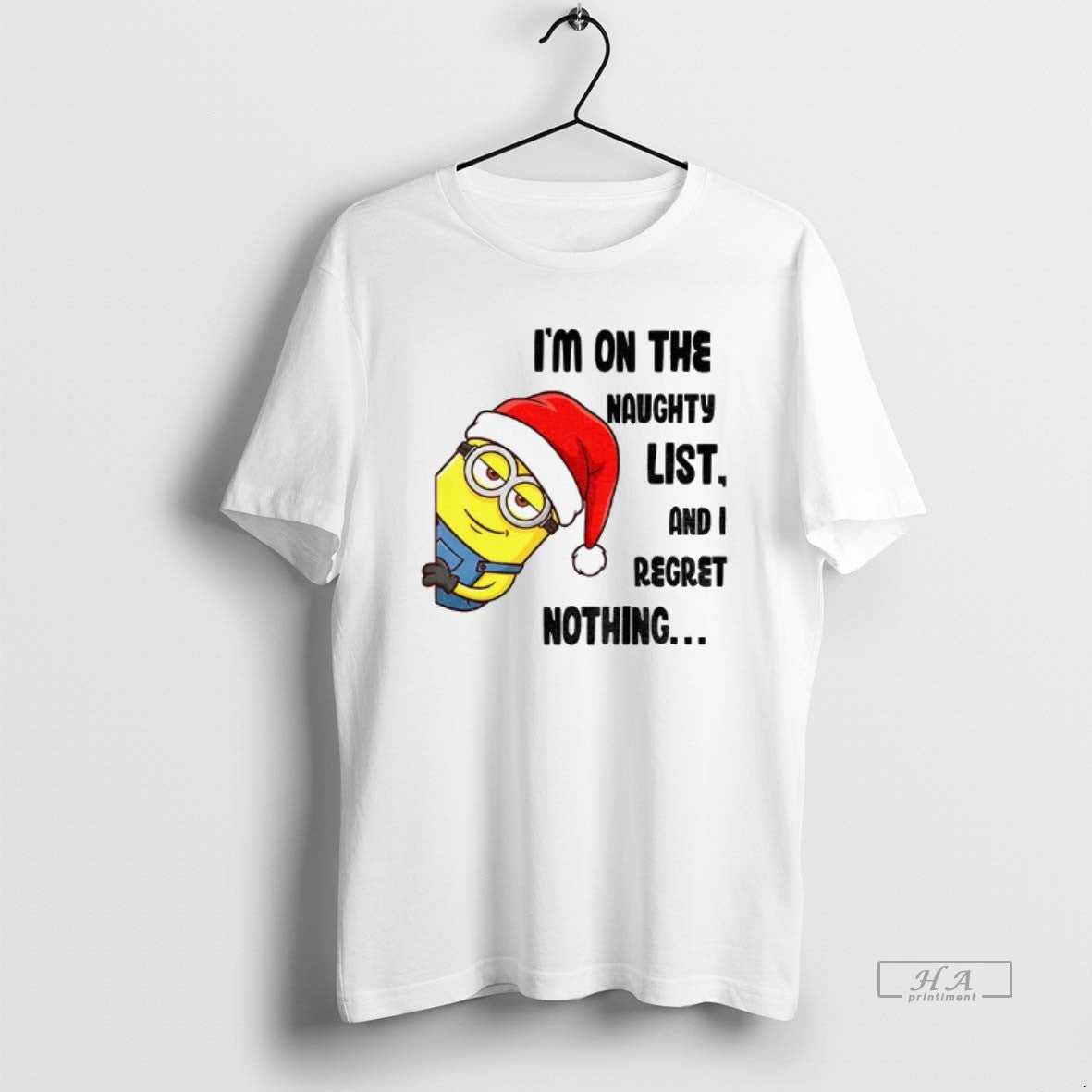 Official Minion Im On The Naughty List And I Regret Nothing Merry Christmas T-Shirts, Hoodie, Sweatshirt