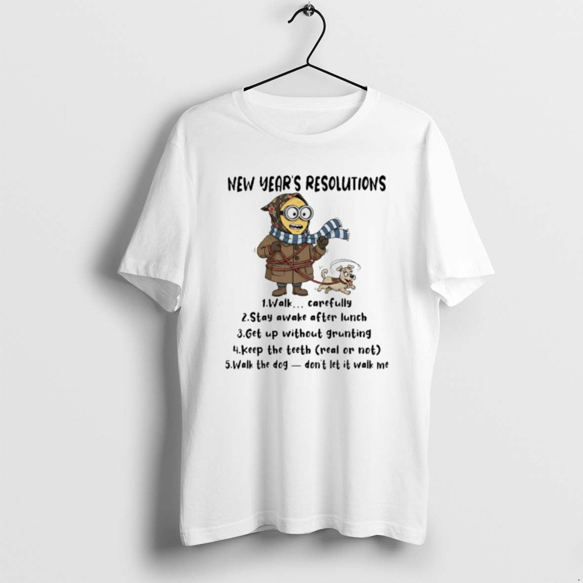 Official Minion New Years Resolutions Walk Carefully Stay Awake After Lunch Get Up Without Grunting T-Shirts, Hoodie,...